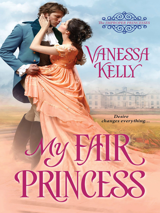 Title details for My Fair Princess by Vanessa Kelly - Available